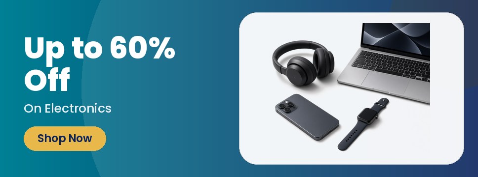 Up to 60% Off - On Electronics